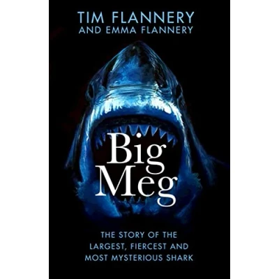 Abbildung von Big Meg: the Story of Largest, Fiercest and Most Mysterious Shark