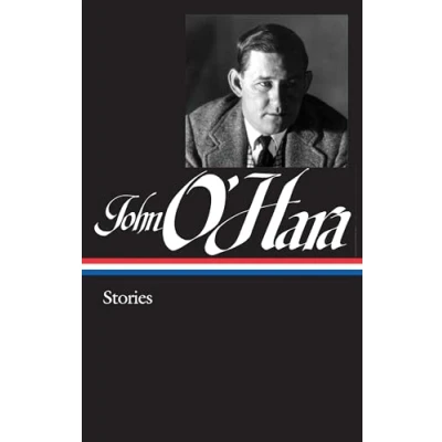 Abbildung von John O&#039;Hara: Stories (LOA #282) (Library of America O&#039;Hara Edition, Band 1)