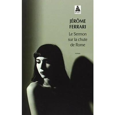 Abbildung von Le sermon sur la chûte de Rome: Roman, Prix Goncourt 2012