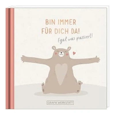 Abbildung von Bin immer für dich da!: Egal was passiert!