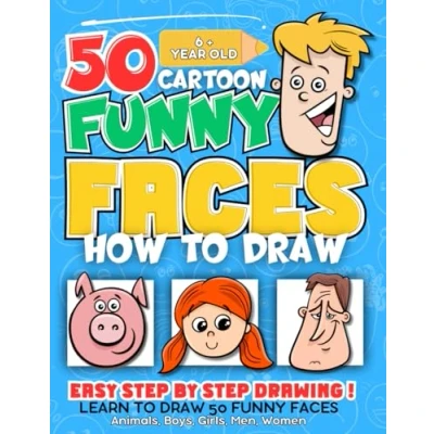 Abbildung von How to Draw Cartoon Funny Faces: Learn Sketch 50 Fun and Easy Drawings in 9 Minutes or Less , For Teens Kids Over 6 Year Old