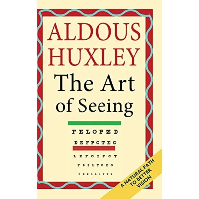 Abbildung von The Art of Seeing (The Collected Works Aldous Huxley)