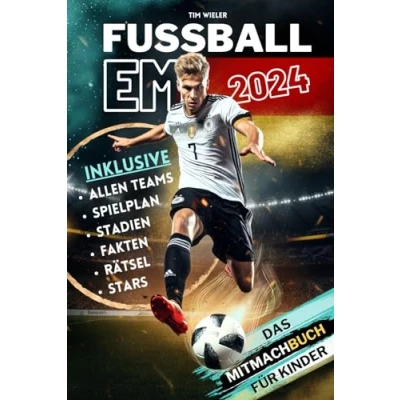 Abbildung von Fussball EM 2024 Das Mitmachbuch zur Europameisterschaft für Kinder Mit allen Teams, Stars, Stadien, Spielplan, Rätseln und vielem mehr.