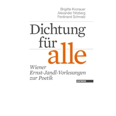 Abbildung von Dichtung für alle: Wiener Ernst Jandl Vorlesungen zur Poetik