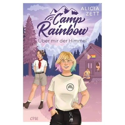 Abbildung von Camp Rainbow Über mir der Himmel: Queere YA Romance mit Sommercamp Setting von Bestsellerautorin Alicia Zett (Mit Charakterkarte exklusiv in 1. Auflage!) (Band 1); ab 14 Jahre