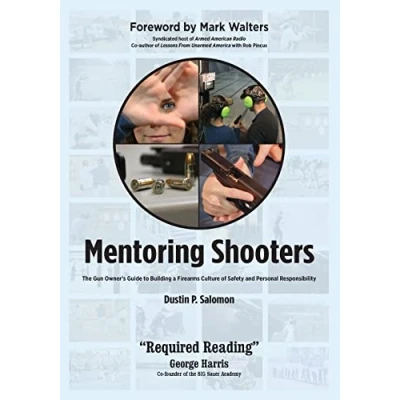 Abbildung von Mentoring Shooters: The Gun Owner&#039;s Guide to Building a Firearms Culture of Safety and Personal Responsibility