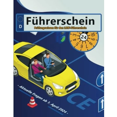 Abbildung von Führerschein 2024 Klasse CE: Prüfungsfragen Erfolgreich lernen und die Theorieprüfung sicher bestehen