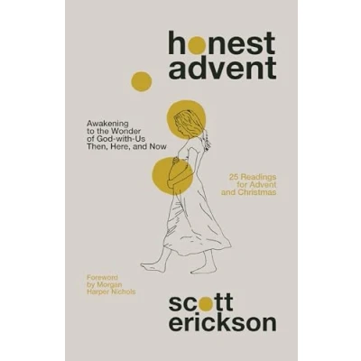 Abbildung von Honest Advent: Awakening to the Wonder of God with Us Then, Here, and Now