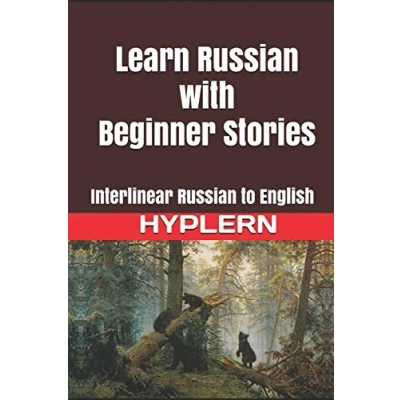 Abbildung von Learn Russian with Beginner Stories: Interlinear to English (Learn Stories for Beginners and Advanced Readers, Band 4)