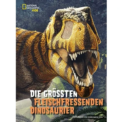 Abbildung von Die größten fleischfressenden Dinosaurier: National Geographic Kids