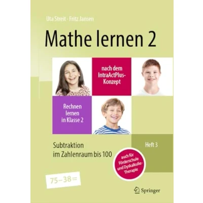 Abbildung von Mathe lernen 2 nach dem IntraActPlus Konzept: Rechnen in Klasse Heft 3: Subtraktion im Zahlenraum bis 100 auch für Förderschule und Dyskalkulie Therapie
