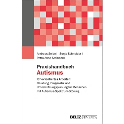 Abbildung von Praxishandbuch Autismus: ICF orientiertes Arbeiten: Beratung, Diagnostik und Unterstützungsplanung für Menschen mit Autismus Spektrum Störung