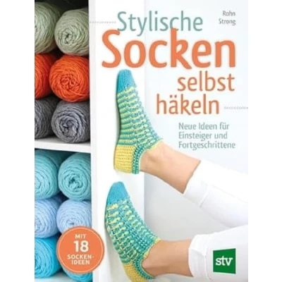 Abbildung von Stylische Socken selbst häkeln: Neue Ideen für Einsteiger und Fortgeschrittene