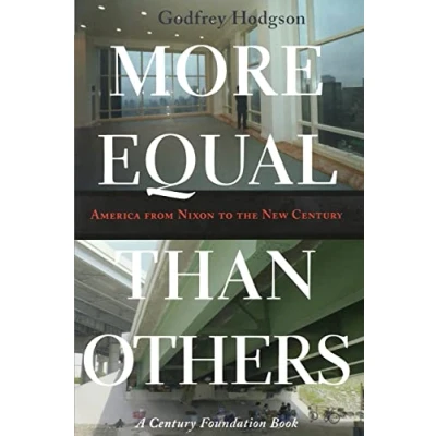 Abbildung von More Equal Than Others: America from Nixon to the New Century (Politics And Society in Twentieth America)