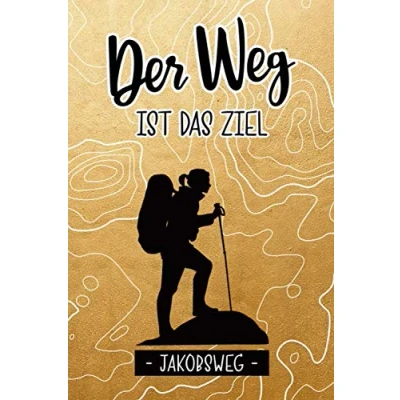 Abbildung von Jakobsweg Notizbuch: A5 Notizbuch für Frauen und Wanderer, Pilgertagebuch, Reisetagebuch Wanderungen, Pilgerwege, Pilgerreise auf dem Jakobsweg, ca 120 Seiten Dot Grid Der Weg ist das Ziel