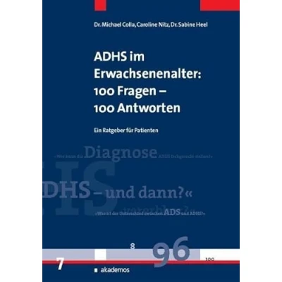 Abbildung von ADHS im Erwachsenenalter: 100 Fragen Antworten: Ein Patientenratgeber