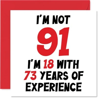 Abbildung von Stuff4 Geburtstagskarte zum 91. Geburtstag für Frauen und Männer Not 91 I&#039;m 18&quot; mit 73 Jahren Erfahrung lustige Mama, Papa, Großvater, Oma, 145 mm x