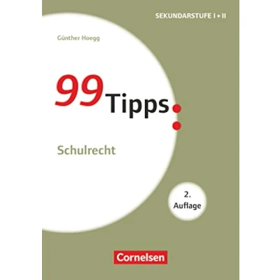 Abbildung von 99 Tipps Praxis Ratgeber Schule für die Sekundarstufe I und II: Schulrecht Buch
