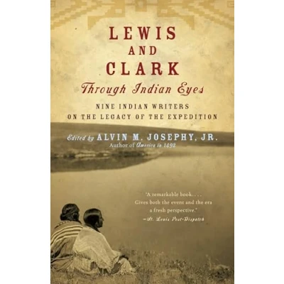 Abbildung von Lewis and Clark Through Indian Eyes: Nine Writers on the Legacy of Expedition
