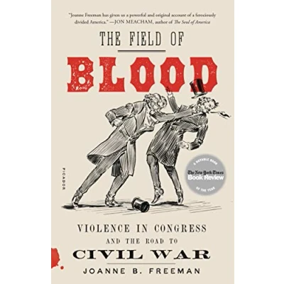 Abbildung von Field of Blood: Violence in Congress and the Road to Civil War
