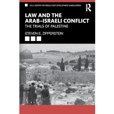 Abbildung von Law and The ArabIsraeli Conflict: Trials of Palestine (UCLA Center for Middle East Development (Cmed))