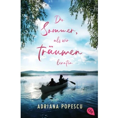 Abbildung von der Sommer, als wir träumen lernten: Ein Coming of Age Roman, mitten ins Herz trifft, von Leserliebling Adriana Popescu