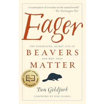 Abbildung von Eager: The Surprising, Secret Life of Beavers and Why They Matter