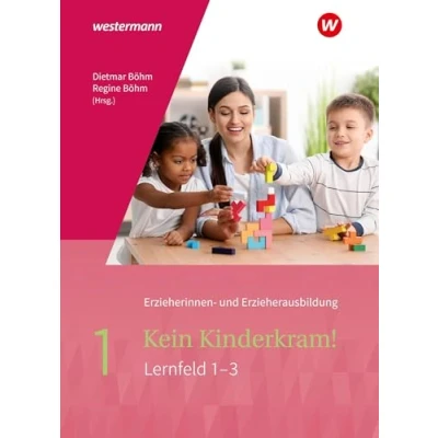Abbildung von Kein Kinderkram!: Paket Band 1 und 2 (Kein Die Erzieherinnen Erzieherausbildung in Lernfeldern 2. Auflage, 2021)