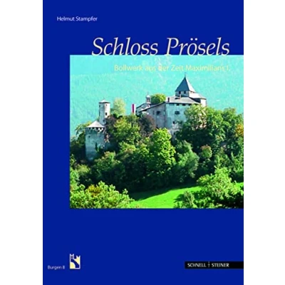 Abbildung von Schloss Prösels: Bollwerk aus der Zeit Maximilians I (Burgen (Südtiroler Burgeninstituts))