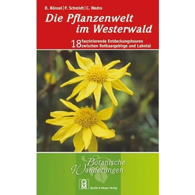 Abbildung von Die Pflanzenwelt im Westerwald: 18 faszinierende Entdeckungstouren zwischen Rothaargebirge und Lahntal