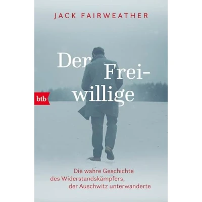 Abbildung von der Freiwillige: Die wahre Geschichte des Widerstandskämpfers, Auschwitz unterwanderte erste umfassende Biografie über Witold Pilecki