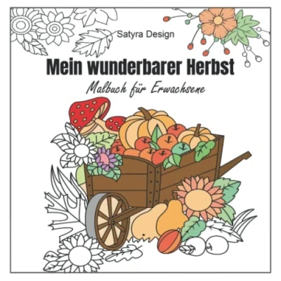 Abbildung von Mein wunderbarer Herbst Malbuch für Erwachsene: Ausmalen, Entspannen, Anti Stress