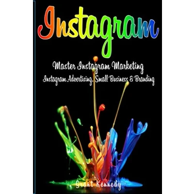 Abbildung von Instagram: Master Instagram Marketing Advertising, Small Business and Branding (Social Media, Social Media Marketing, Instagram)