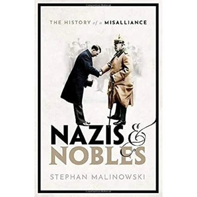 Abbildung von Nazis and Nobles: The History of a Misalliance