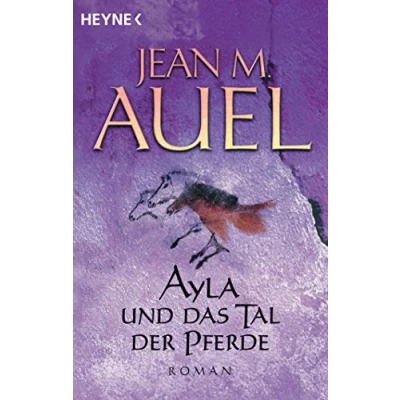 Abbildung von Ayla und das Tal der Pferde: Roman (Ayla Die Kinder Erde, Band 2)