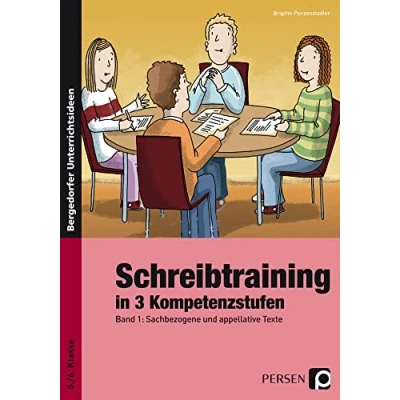 Abbildung von Schreibtraining in 3 Kompetenzstufen Band 1: Sachbezogene und appellative Texte (5. 6. Klasse)