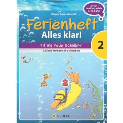 Abbildung von Alles klar! (Veritas) 2. Schuljahr: Ferienheft Klasse Volksschule Zur Vorbereitung auf die 3. Volksschule. Mathematik mit eingelegten Lösungen