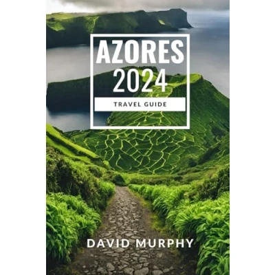 Abbildung von Azores Travel Guide 2024: A Comprehensive for Exploring the Natural Wonders of