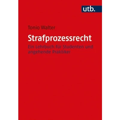 Abbildung von Strafprozessrecht: Ein Lehrbuch für Studenten und angehende Praktiker (Utb, 5467)