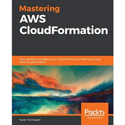 Abbildung von Mastering AWS CloudFormation: Plan, develop, and deploy your cloud infrastructure effectively using CloudFormation