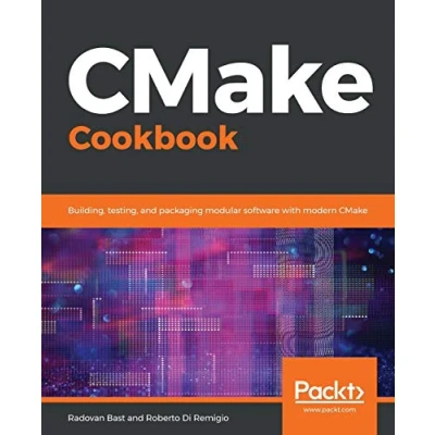 Abbildung von CMake Cookbook: Building, testing, and packaging modular software with modern