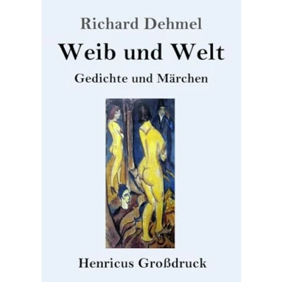 Abbildung von Weib und Welt (Großdruck): Gedichte Märchen