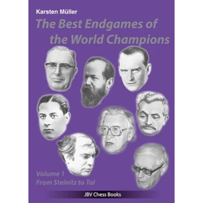 Abbildung von the Best Endgames of World Champions Vol 1: From Steinitz to Tal