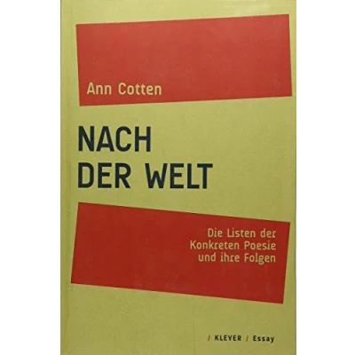 Abbildung von Nach der Welt: Die Listen Konkreten Poesie und ihre Folgen