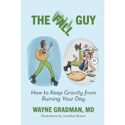 Abbildung von The Fall Guy: How to Keep Gravity from Ruining Your Day