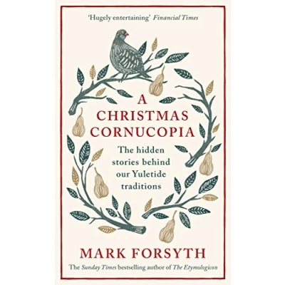 Abbildung von A Christmas Cornucopia: The Hidden Stories Behind Our Yuletide Traditions