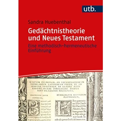 Abbildung von Gedächtnistheorie und Neues Testament: Eine methodisch hermeneutische Einführung