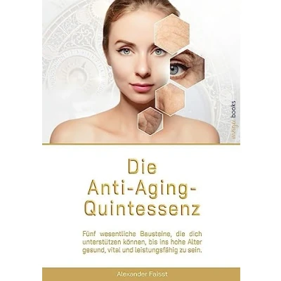 Abbildung von die Anti Aging Quintessenz: Fünf wesentliche Bausteine, dich unterstützen können, bis ins hohe Alter gesund, vital und leistungsfähig zu sein.