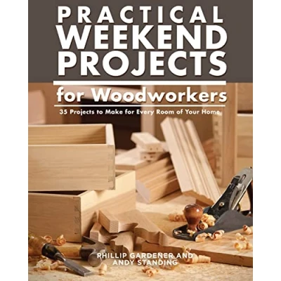 Abbildung von Practical Weekend Projects for Woodworkers: 35 to Make Every Room of Your Home