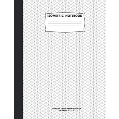 Abbildung von Isometric Notebook: Graph Paper Notebook; 200 Pages Sized 8.5&quot; x 11&quot; Inches; Grid Of Equilateral Triangles Each Measuring .28&quot;